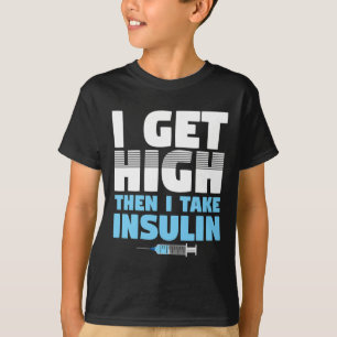 私は高くなってからインスリン糖尿病患者を服用する Tシャツ