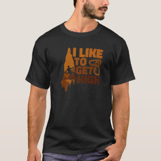 私は高アルパイン登山スポーツ登山を得るのが好き Tシャツ