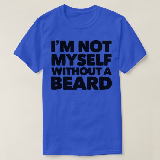私は髭のない自分ではない Tシャツ (デザイン正面)