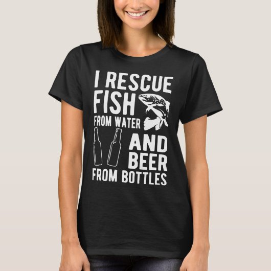 私は魚を水から、ビールをボトルから救う Tシャツ (正面)