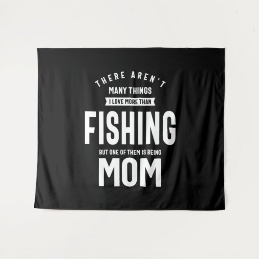 私は魚釣りが大好き。私はお母さんになるのが大好き タペストリー (正面(横))