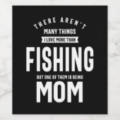 私は魚釣りが大好き。私はお母さんになるのが大好き ワインラベル (シングルラベル)