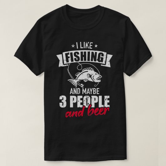 私は魚釣りが好きで、3人とビールが好きかもしれない Tシャツ (デザイン正面)