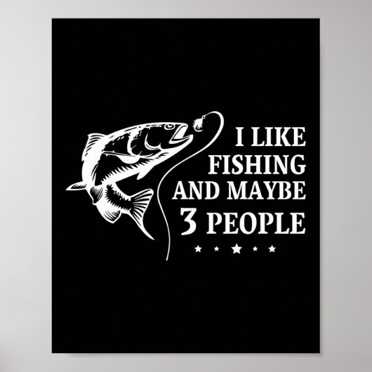 私は魚釣りと多分3人の人々のおもしろい魚釣りロが好き ポスター (正面)