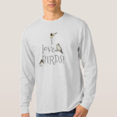 私は鳥が大好き野鳥観察引用文鳥ウォッチャー Tシャツ (正面)