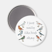 私は鳥が本当に好きTシャツバードウォッチャー マグネット (正面/裏面)