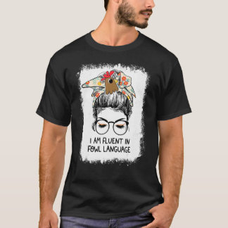 私は鶏の母の日は鳥の言葉に堪能だ Tシャツ