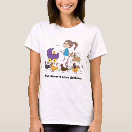 私は鶏のTシャツを上げて生まれました Tシャツ (正面)