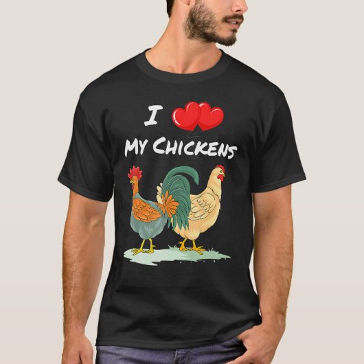 私は鶏を愛してる 鶏農家の名言 Tシャツ (正面)