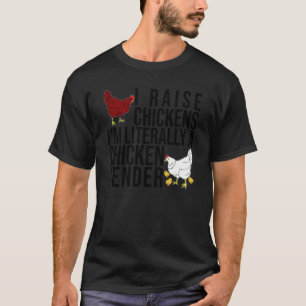 私は鶏を育てる私は文字通り鶏肉の柔らかいファ Tシャツ