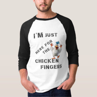私は鶏肉の指のためにここにいる Tシャツ