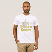 私は黄色い雪を食べます Tシャツ (正面フル)