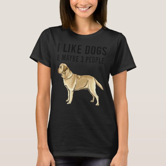 私は黄色のラブラドールレトリバー犬と多分3が好き Tシャツ (正面)