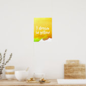 私は黄色の引用水色で夢を見る ポスター (キッチン)