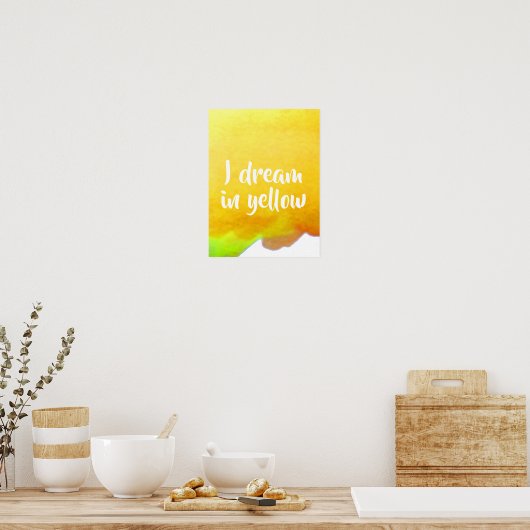 私は黄色の引用水色で夢を見る ポスター (キッチン)