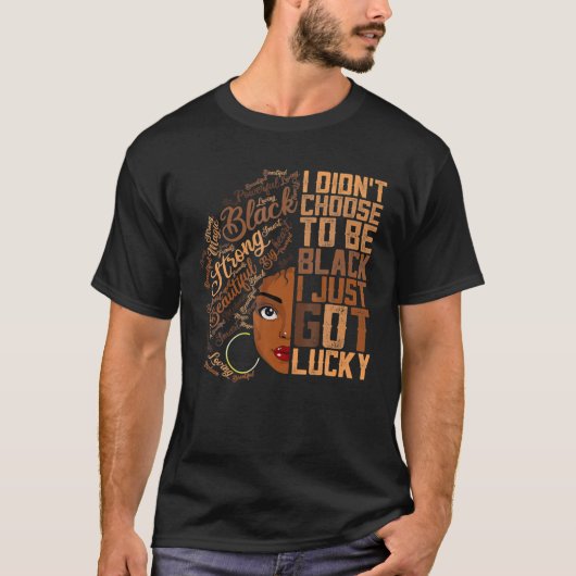 私は黒を選ばなかった私は単にラッキー得- Bla Tシャツ (正面)