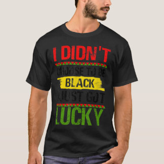 私は黒を選択しなかった私はラッキー得、黒 Tシャツ