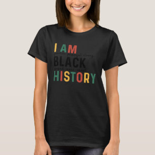 私は黒人の歴史アフリカ系アメリカ人女性ヒューマンリ Tシャツ
