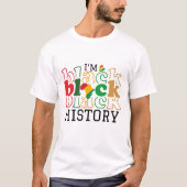 私は黒人の歴史・黒人歴史月間です Tシャツ (正面)