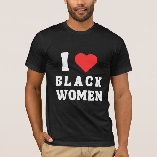 私は黒人女性が大好き Tシャツ (正面)
