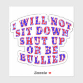 私は黙ってはいじめられたり座ったりしない シール (シート)