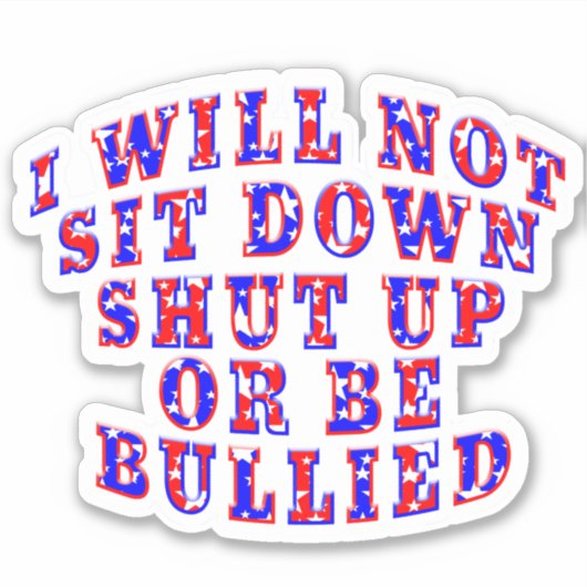 私は黙ってはいじめられたり座ったりしない シール (正面)