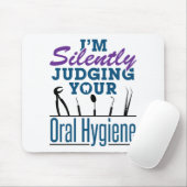 私は黙って口腔衛生歯科衛生士を判断している マウスパッド (マウス)