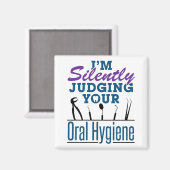 私は黙って口腔衛生歯科衛生士を判断している マグネット (正面/裏面)