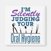 私は黙って口腔衛生歯科衛生士を判断している マグネット (正面)