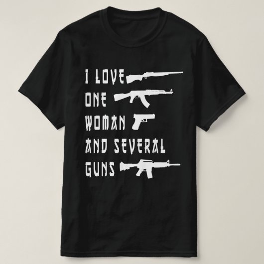 私は1人の女性いくつかの銃を愛し、銃の所有者、2番目 Tシャツ (デザイン正面)