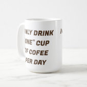 私は1日のマグカップのコーヒーを飲むだけカスタムだ コーヒーマグカップ (正面左)