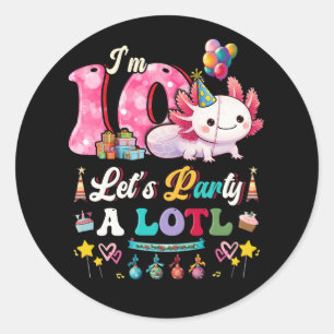 私は10レッツパーティーAロトル10誕生日かわいいアチョロ ラウンドシール
