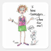 私は10代の若者を祈持っている、私のために涼しい スクエアシール (正面)