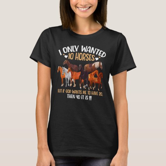 私は10馬だけ神は私もしに20を持って欲しい Tシャツ (正面)
