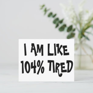 私は104%疲れているように見える – プおもしろいン怠惰 ポストカード