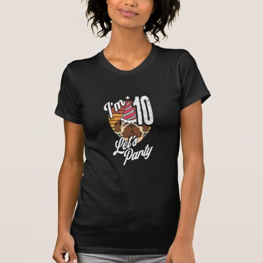 私は10 Letsパーティー犬pug子犬10誕生日 Tシャツ (正面)
