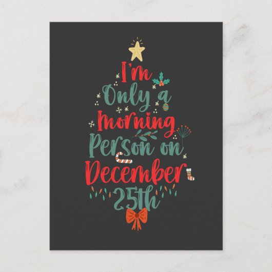私は12月25日のクリスマスに唯一のモーニングパーソンである インビテーションポストカード (正面)