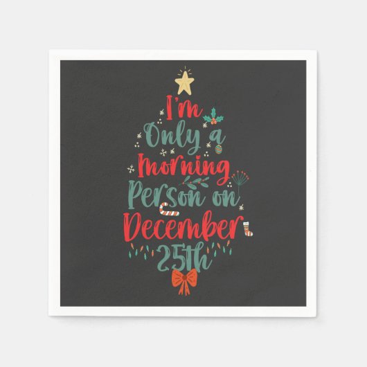 私は12月25日のクリスマスに唯一のモーニングパーソンである スタンダードカクテルナプキン (正面)