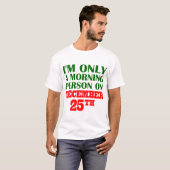私は12月25日の朝の人間だ Tシャツ (正面フル)