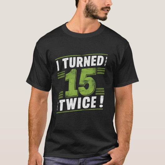 私は15回30歳の誕生日を30歳にした Tシャツ (正面)