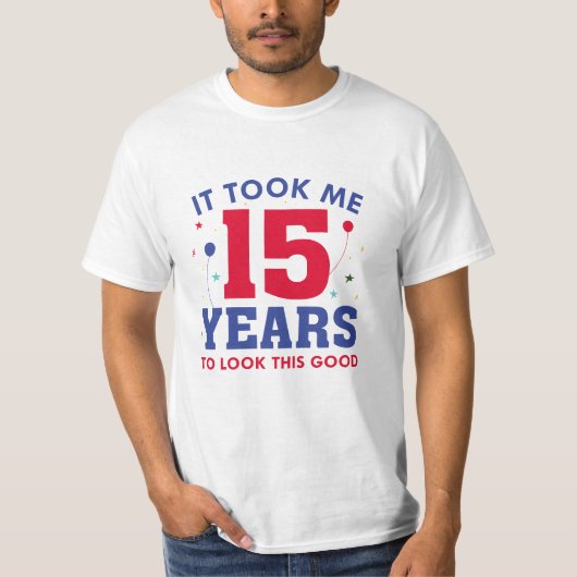私は15年この良い姿に見えた Tシャツ (正面)
