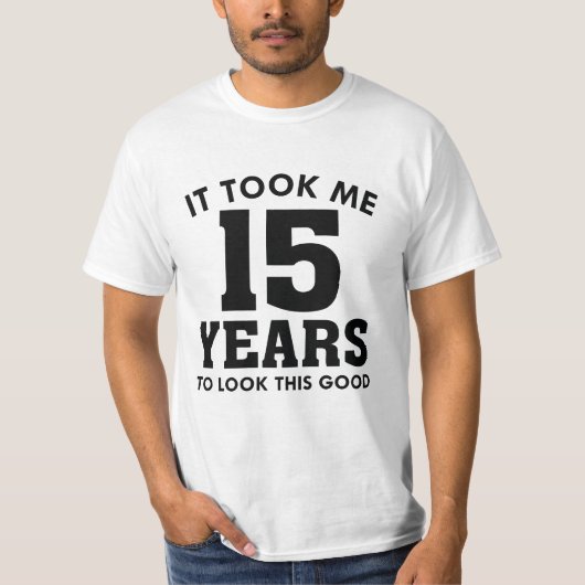 私は15年この良い姿に見えた Tシャツ (正面)