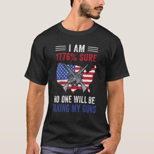 私は1776確かに誰も私の銃を持っていないアメリカ国旗G Tシャツ (正面)