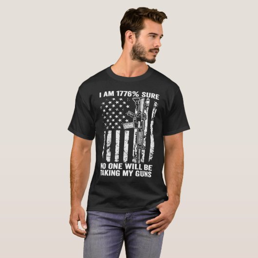 私は1776確かに誰も私の銃を持っていないアメリカ国旗Pr Tシャツ (正面フル)