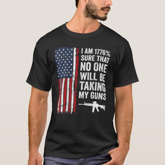 私は1776確かに誰も私の銃プロ銃Oを取っていない Tシャツ (正面)