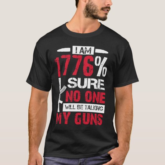 私は1776私の銃を取っている誰もいない確信アメリカF Tシャツ (正面)