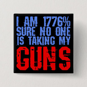 私は1776%確かに私の銃を持っている人はいない# 缶バッジ
