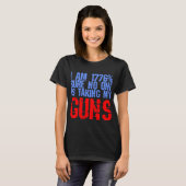 私は1776%確信している誰も私の銃を取っていない# Tシャツ (正面フル)