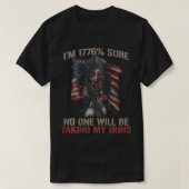 私は1776%私の銃T-Sを取る誰もないと確信している Tシャツ (デザイン正面)