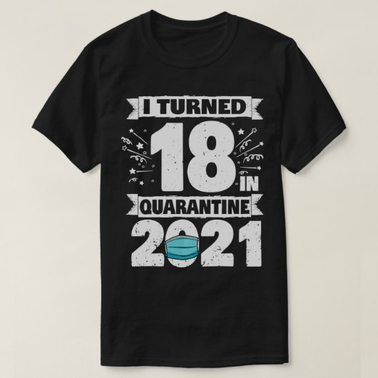 私は18歳になった検疫2021 18歳B Tシャツ (デザイン正面)